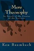 E-Book (epub) Mere Theosophy von Ken Baumbach