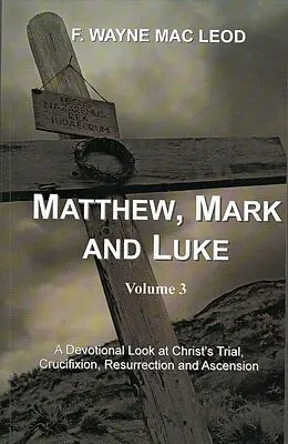 E-Book (epub) Matthew, Mark and Luke (Volume 3) von F. Wayne Mac Leod