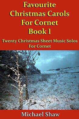 eBook (epub) Favourite Christmas Carols For Cornet Book 1 (Beginners Christmas Carols For Brass Instruments, #16) de Michael Shaw