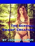 E-Book (epub) The Sensual Swamp Creature von Jasmine Larue