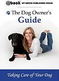 E-Book (epub) Dog Owner's Guide von My Ebook Publishing House