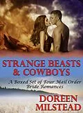 E-Book (epub) Strange Beasts & Cowboys (A Boxed Set of Four Mail Order Bride Romances) von Doreen Milstead