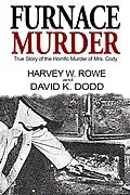 E-Book (epub) Furnace Murder: True Story of the Horrific Murder of Mrs. Cody von David K. Dodd