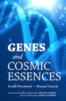 E-Book (epub) Genes and Cosmic Essences von Kazuo Murakami, Masami Saionji