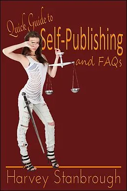 E-Book (epub) Quick Guide to Self-Publishing & FAQs von Harvey Stanbrough