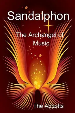 E-Book (epub) Sandalphon - The Archangel of Music von The Abbotts