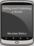 E-Book (epub) Editing and Publishing e-Books von Nicolae Sfetcu