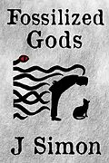 E-Book (epub) Fossilized Gods von J. Simon