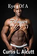 E-Book (epub) Eyes of a Player von Curtis Alcutt
