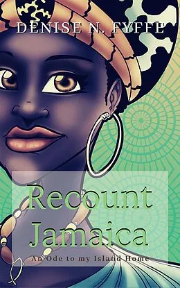 E-Book (epub) Recount Jamaica (Poetry Books) von Denise N. Fyffe