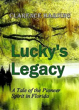 E-Book (epub) Lucky's Legacy von Clarence Harding