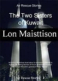 E-Book (epub) Two Sisters of Kuwait von Lon Maisttison