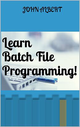 eBook (epub) Learn Batch File Programming! de John Albert