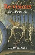 E-Book (epub) Re-visions: Stories from Stories von Meredith Sue Willis