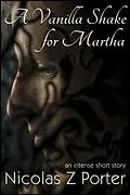E-Book (epub) Vanilla Shake for Martha von Nicolas Z Porter