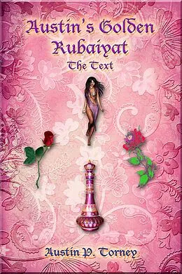 E-Book (epub) Austin's Golden Rubaiyat: The Text von Austin P. Torney
