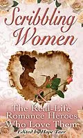 E-Book (epub) Scribbling Women & The Real-Life Romance Heroes Who Love Them von Hope Tarr