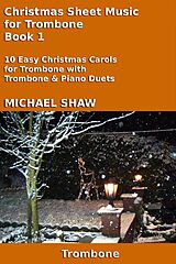 eBook (epub) Christmas Sheet Music for Trombone Book 1 de Michael Shaw