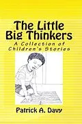 E-Book (epub) The Little Big Thinkers: A Collection of Children's Stories von Patrick A. Davy