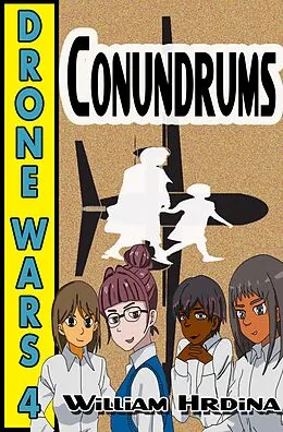 E-Book (epub) Drone Wars - Issue 4 - Conundrums (The Drone Wars, #4) von William Hrdina