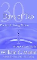 E-Book (epub) 30 Days of Tao - Practice in Living at Ease in an Uneasy World von William Martin
