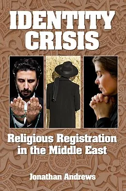 E-Book (epub) Identity Crisis: Religious Registration in the Middle East von Jonathan Andrews