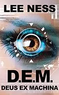 E-Book (epub) D.E.M. - Deus Ex Machina von Lee Ness