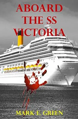 E-Book (epub) Aboard the SS Victoria von Mark E. Green
