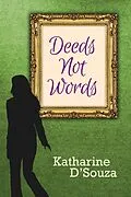 E-Book (epub) Deeds Not Words von Katharine D'Souza