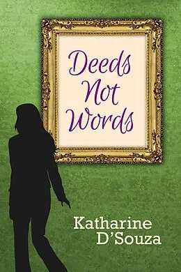 E-Book (epub) Deeds Not Words von Katharine D'Souza