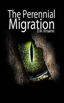 E-Book (epub) The Perennial Migration von Dominik Marcel Kirtaime