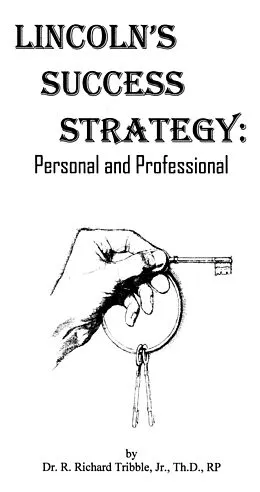 E-Book (epub) Lincoln's Success Strategy: Personal and Professional von R Richard Tribble