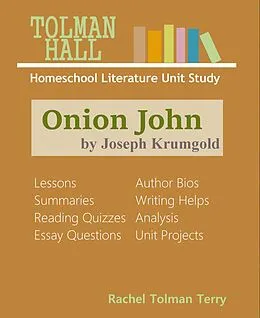 E-Book (epub) Onion John by Joseph Krumgold: A Homeschool Literature Unit Study von Rachel Tolman Terry