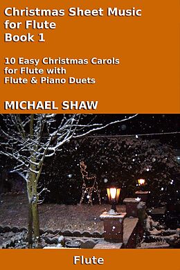 eBook (epub) Christmas Sheet Music for Flute - Book 1 (Christmas Sheet Music For Woodwind Instruments, #5) de Michael Shaw