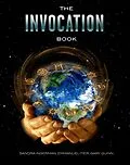 E-Book (epub) The Invocation Book: An Exploration of Oneness and a Call for World Peace von Sandra Ingerman, Emmanuel Itier, Gary Quinn