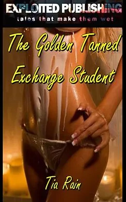 E-Book (epub) The Golden Tanned Exchange Student von Tia Rain