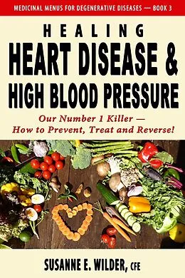E-Book (epub) Healing Heart Disease and High Blood Pressure von Susanne Wilder