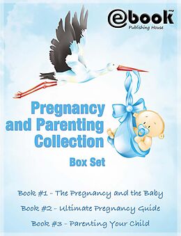 E-Book (epub) Pregnancy and Parenting Collection Box Set von My Ebook Publishing House