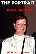E-Book (epub) The Portrait (Sherman Allen, #4) von Raul Aguilar