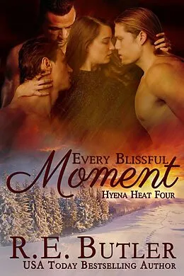 E-Book (epub) Every Blissful Moment (Hyena Heat Four) von R. E. Butler