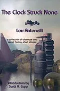 E-Book (epub) The Clock Struck None von Lou Antonelli