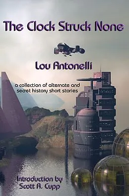 E-Book (epub) The Clock Struck None von Lou Antonelli