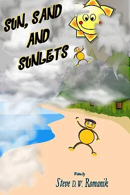 E-Book (epub) Sun, Sand and Sunlets von Steve D. W. Romanik