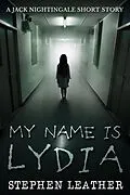E-Book (epub) My Name Is Lydia (A Jack Nightingale Short Story) von Stephen Leather