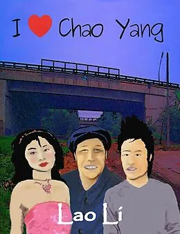 E-Book (epub) I Love Chao Yang von Mike Liston