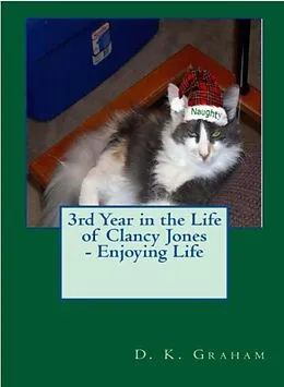E-Book (epub) 3rd Year in the Life of Clancy Jones - Loving Life von D. K. Graham