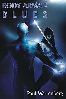 E-Book (epub) Body Armor Blues von Paul Wartenberg