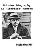 E-Book (epub) Mobster Biography - Al "Scarface" Capone von Stefanina Hill