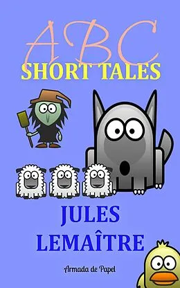 E-Book (epub) ABC Short Tales von Jules Lemaître