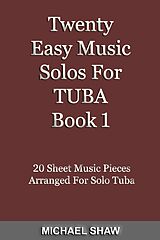 eBook (epub) Twenty Easy Music Solos For Tuba Book 1 (Brass Solo's Sheet Music, #9) de Michael Shaw